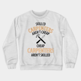 Wood Carpenter Joiner Woodcutter Craftsman Crewneck Sweatshirt